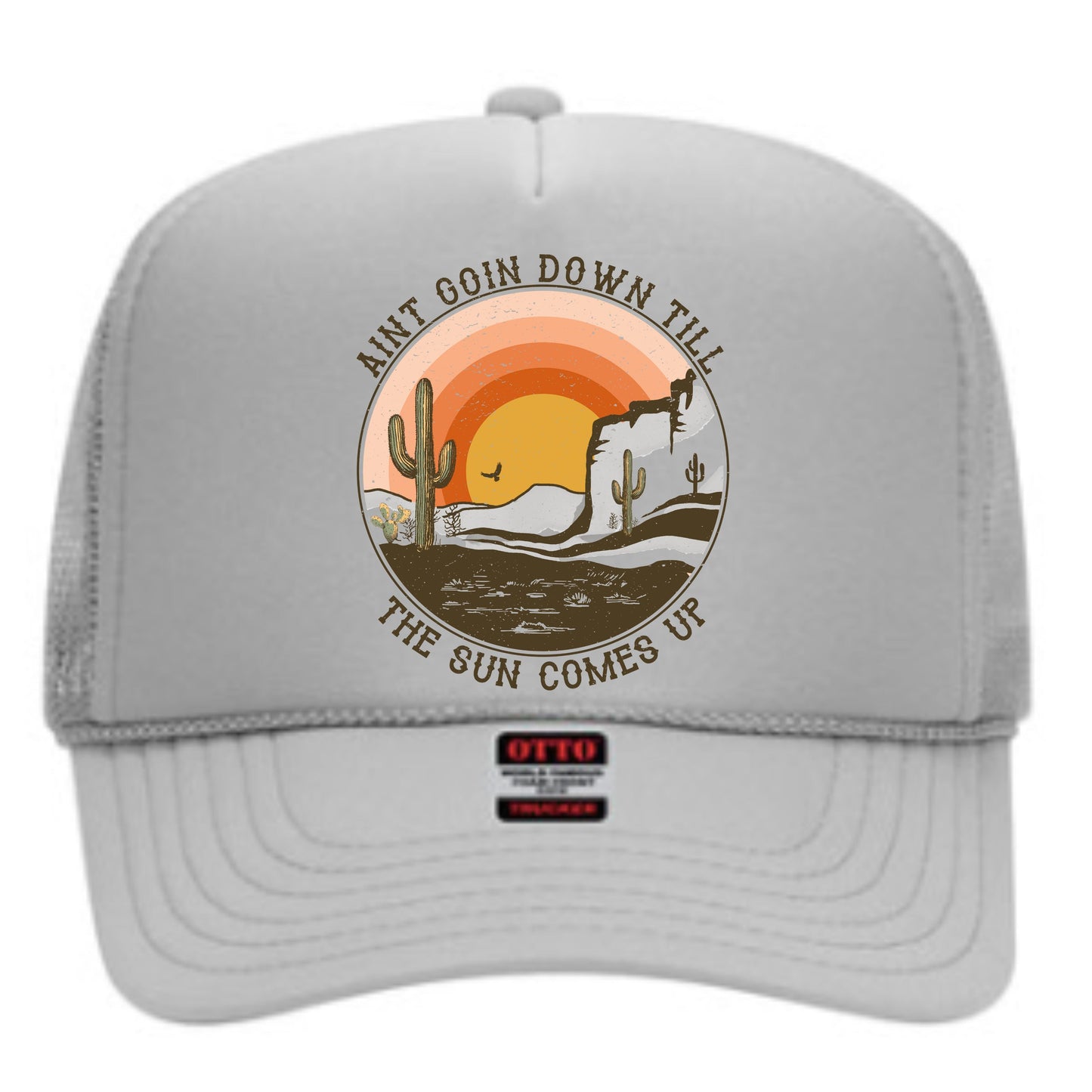 Ain't Goin Down Trucker Hat